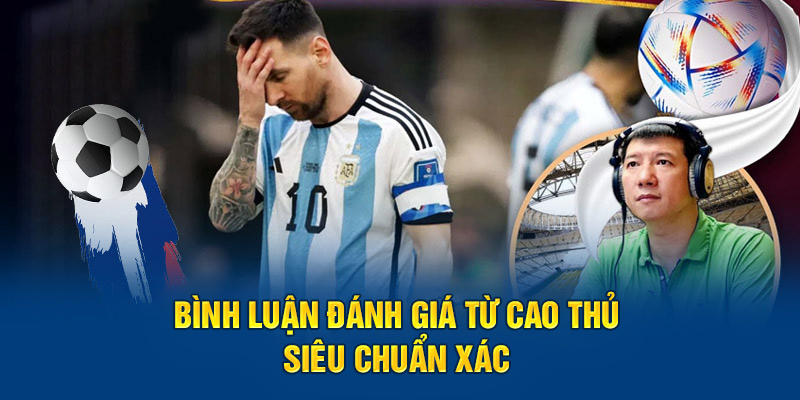 Bình luận đánh giá nhận định kèo đêm nay cực chuẩn 